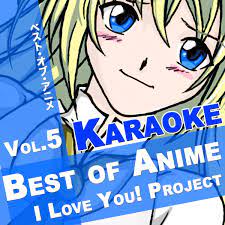 Best of Anime, Vol. 5 (Karaoke Version) by I Love You! Project on Apple  Music