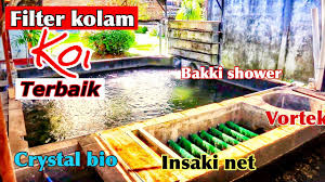 Sistem Filter Kolam Koi Terbaik Air Jernih Sepanjang Hari Youtube