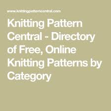 Monarch knitting 529 central ave ste 4 pacific grove, ca 93950. Knitting Pattern Central Directory Of Free Online Knitting Patterns By Category Knitting Knitting Patterns Animal Knitting Patterns