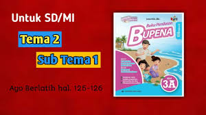 Www.simplenews.me kunci jawaban bupena kelas 3 jilid 3c revisi 2021. Kunci Jawaban Bupena 3a Tema 2 Sub Tema 1 Ayo Berlatih Hal 125 126 Bupena Pjj Daring Kuncijawaban Youtube