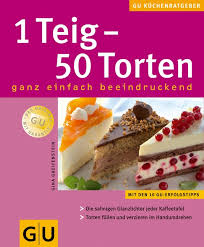Macht es euch gemütlich bei diesem herbstwetter und esst lecker kuchen! 1 Teig 50 Torten Gina Greifenstein Buch Antiquarisch Kaufen A02fjifl01zz7