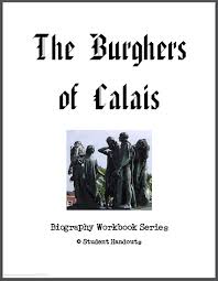 The Burghers Of Calais History Workbook Free To Print Pdf File For Grades Seven Through Twelve Workbook Teaching Tips History