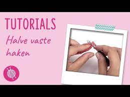 halve vaste leren haken bekijk de gratis online haakcursus van wolplein duidelijke video s het grootste haken breien en haken voor beginners breien en haken
