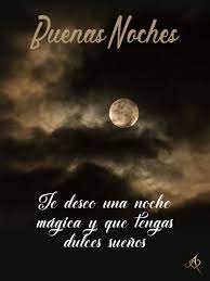 Pin De Carolina Sancre En Frases Noche Magica Buenas Noches Frases Noche