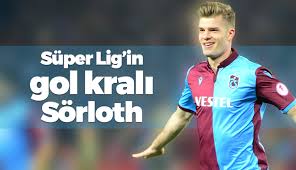 Aaron boupendza için sürpriz bir. Super Lig In Gol Krali Sorloth