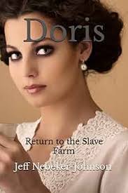 Doris: Return to the Slave Farm (The Darkness Saga Book 3)