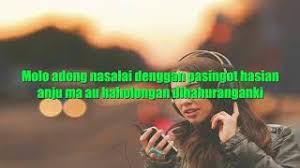 Lirik lagu sai anju ma au (lihat juga arti/terjemahannya di bawah) ada do alana dia do boossirna, hasian. Download Lagu Molo Adong Na Salai Denggan Pasingot Hasian Mp3 Video Gratis