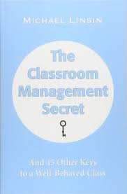 Teachers play various roles in a typical classroom, but surely one of the most important is that of classroom manager. The Classroom Management Secret And 45 Other Keys To A Well Behaved Linsin Michael Amazon De Bucher
