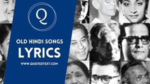 These romantic hindi song lyrics and quotes are also available. Some Beautiful Lines From Old Hindi Songs That Hit Us Really Hard