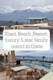 All Inclusive Family Resort In Crete Kiani Beach Resort Review Tin Box Traveller Family Resorts All Inclusive Family Resorts Greek Islands Vacation