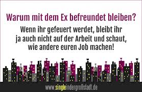 Die busse halten an dieser haltestelle, der obus hält an jener haltestelle. Spruch Voting Warum Mit Dem Ex Befreundet Bleiben Single In Der Grossstadt