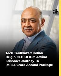 Arvind Krishna has been associated with IBM for 34 years, starting his  journey with the company in 1990. Over the years, he held various roles  within IBM before assuming the position of