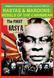 Rastas & Maroons: Rebels of the Caribbeans