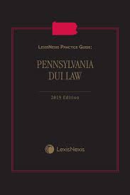 lexisnexis practice guide pennsylvania dui law lexisnexis