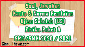 Meniru pengaruh globalisasi yang positif 3. Soal Jawaban Ujian Sekolah Fisika Sma Smk Tahun 2021 Paket A Sinau Thewe Com