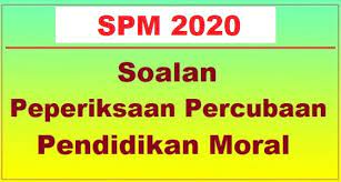Bank soalan spm (sijil pelajaran malaysia) adalah tersedia pada laman web ini sebagai online tuition percuma. Koleksi Soalan Percubaan Pendidikan Moral Spm 2020 2019 Jawapan Bumi Gemilang