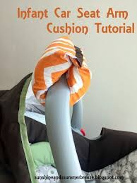 Infant Car Seat Arm Cushion Tutorial Car Seat Arm Cushion Baby Car Seats Baby Sewing Projects