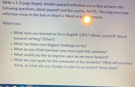 These are just a few of many scholarship essay prompts that require you to look now that you know how to write an essay about yourself, it's time to start applying for scholarships! Write A 1 2 Page Typed Double Spaced Reflection Chegg Com