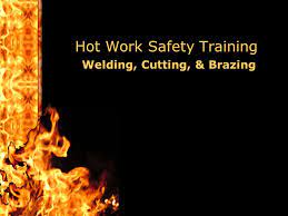 Hot Work Safety Training Welding Cutting Brazing Ppt Video Online Download
