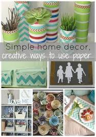 Simple Home Decor Creative Ways To Use Paper Our House Now A Home Simple Home Decoration Simple House Creative Crafts