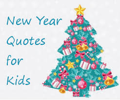 New Year 2018 Quotes For Kids Top Messages Sms For New Year 2018 Send warm and cute naya saal mubarak ho 2021 quotes to send your love to your children. new year 2018 quotes for kids top