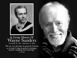 Wayne Sanders Surrounded by family, at a time of his choosing, Robert  “Wayne” Sanders died peacefully at the family farm