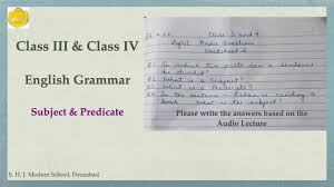 English grammar worksheets for class 2 includes questions based on the parts of speech such as nouns, prepositions, pronouns, adjectives, verbs, etc. English Grammar Chapter Subject And Predicate Class Iii Iv Youtube