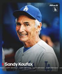 Happy 89th birthday, Sandy Koufax! 