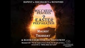 Maundy thursday — thursday before easter, mid 15c., from m.e. Holy Week Maundy Thursday Gospel And Prayer Youtube