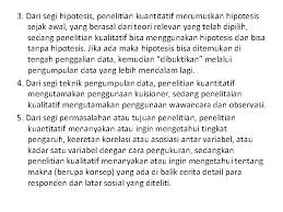 Contoh hipotesis penelitian tentang perbedaan kesejahteraan antara kelompok jamaah haji plus dan reguler. Materi 11 Penelitian Kualitatif Dan Penelitian Kuantitatif Penelitian