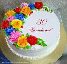 Un gand bun impreuna cu cele. 30 Ani La Multi Ani Tort Felicitari Aniversare Felicitarianiversare Com