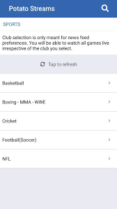 You can find your favorite sports, apps, games, tools, etc. Potato Streams 5 6 1 Download For Android Apk Free