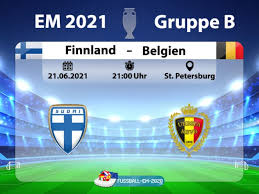 Gegen finnland muss belgien bei der em 2021 auf einen star verzichten. Fussball Heute Em 2021 Finnland Gegen Belgien Live Tabelle Gruppendritte Magentatv Ard Heute Live