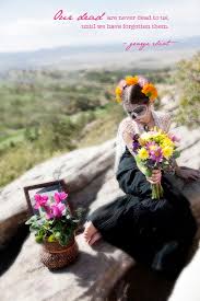 Our Dead Are Never Dead To Us Until We Have Forgotten Them Why We Celebrate Days Of The Dead In Mexico Day Of The Dead Mexican Dia De Los Muertos