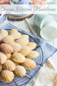 Orange Blossom Madeleines Recipes Madeleine Recipe Spring Brunch