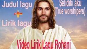 True Worshipers Selidiki Aku Lirik Lagu Youtube