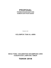 Contoh proposal pengajuan dana ke perusahaan proposal pengajuan dana ke pt biofarma. Contoh Proposal Sumur Bor Pertanian Lukisan