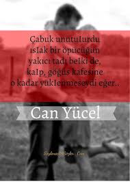 Islak Opucuk Can Yucel Guzel Soz Ozlu Sozler Alinti Sozler