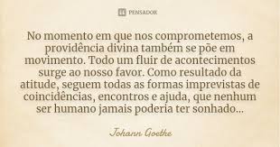 No Momento Em Que Nos Comprometemos A Johann Goethe