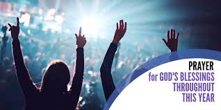 Prayer For Blessings And Guidance Throughout The New Year 2021 Remember all the good memories you have made and know that your life will be so full of wonders in the coming year. prayer for blessings and guidance