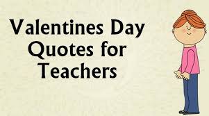 Valentines Day Quotes For Teachers From Students 2019 Teacher Quotes Valentine S Day Quotes Quotes Valentine day quotes, sayings, wishes, sms, week list. valentines day quotes for teachers from