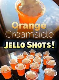 Orange Creamsicle Jello Shots Recipe Orange Creamsicle Jello Shots Jello Shot Recipes