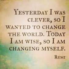 You Can T Change People You Can T Always Change Circumstances Or Events So Change The Way You Look At Things Be Rumi Quotes Inspirational Quotes Life Quotes