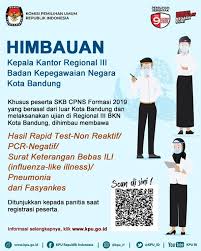 Kpu Ri On Twitter Halo Temanpemilih Para Peserta Skb Cpnskpu2019 Himbauan Khusus Peserta Skb Dari Luar Kota Bandung Yg Ujian Di Regional Iii Bkn Kota Bandung Untuk Membawa Hasil Rapid Test Non Reaktif Pcr Negatif Surat
