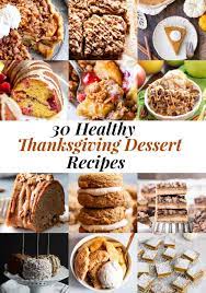 Sure, everyone will be absolutely full after eating turkey, potatoes but i want to highlight my absolute favorites; 30 Healthy Thanksgiving Dessert Recipes Gluten Free Paleo