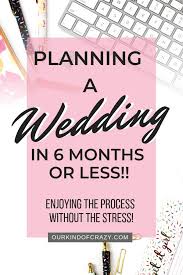 How To Plan A Wedding In 6 Months Or Less Ourkindofcrazy Com Wedding Planning How To Plan Wedding Timeline
