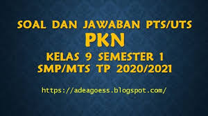 Soal uts pkn kelas 9 semester 1 dan kunci jawaban kurikulum 2013 revisi 2018. Soal Dan Jawaban Pkn Kelas 9 Semester 1 Kurikulum 2013 Jawabanku Id