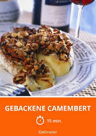 Gebackene Camembert Rezept Rezepte Gebackener Camembert Lebensmittel Essen