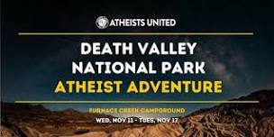 Death Valley: 2026 Atheist Adventure