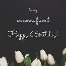 Birthday Wishes For Friend Messages Friend Birthday Quotes And Messages Happy Birthday Images For Friend Happy Birthday Messages Happy Birthday Friend Funny Happy Birthday Images